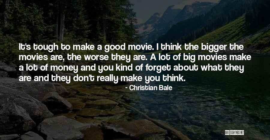 Tough Movie Quotes By Christian Bale