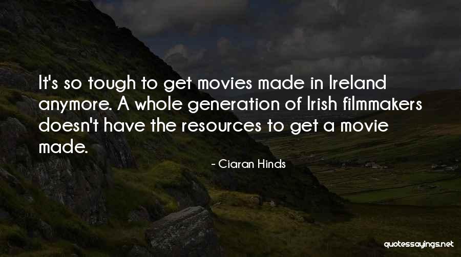 Tough Movie Quotes By Ciaran Hinds