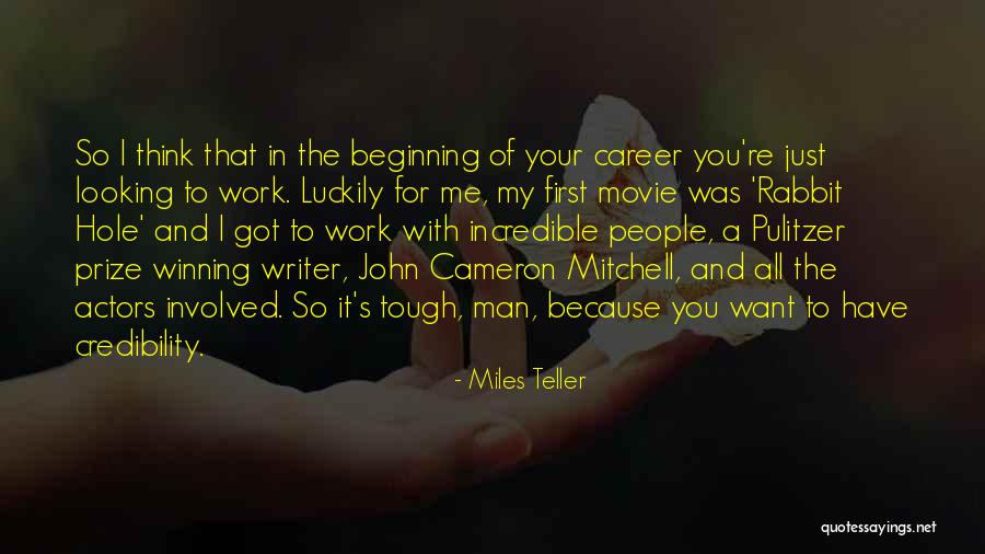 Tough Movie Quotes By Miles Teller