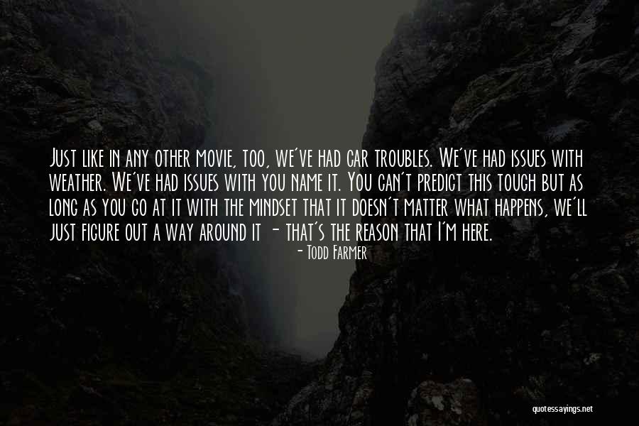 Tough Movie Quotes By Todd Farmer