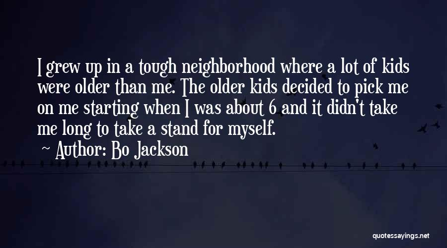 Tough Neighborhood Quotes By Bo Jackson