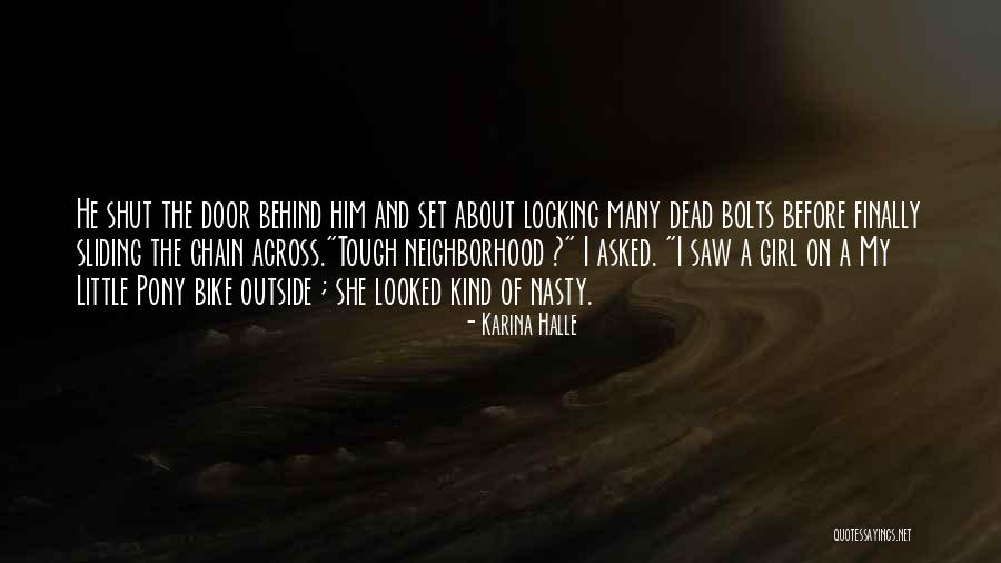 Tough Neighborhood Quotes By Karina Halle