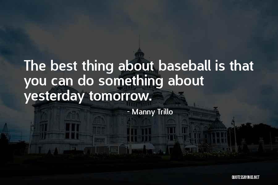 Tough Parenting Quotes By Manny Trillo Tough Parenting Quotes By Manny Trillo