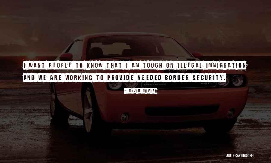 Tough People Quotes By David Dreier Tough People Quotes By David Dreier