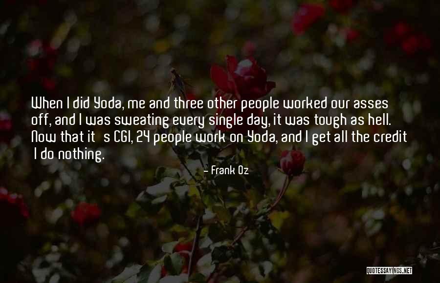 Tough People Quotes By Frank Oz Tough People Quotes By Frank Oz