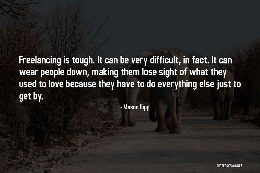 Tough People Quotes By Mason Hipp Tough People Quotes By Mason Hipp