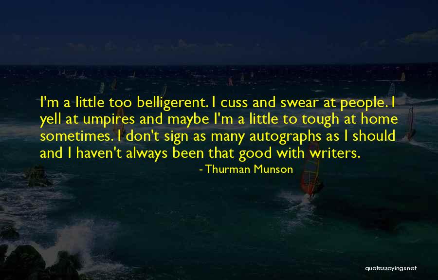 Tough People Quotes By Thurman Munson Tough People Quotes By Thurman Munson