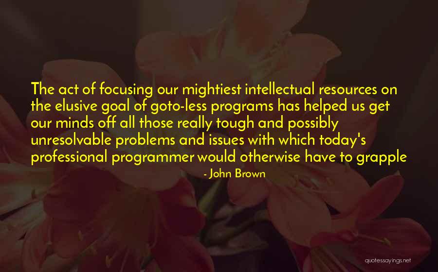 Tough Problems Quotes By John Brown Tough Problems Quotes By John Brown