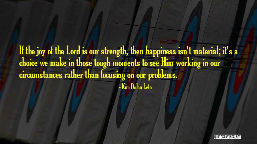 Tough Problems Quotes By Kim Dolan Leto Tough Problems Quotes By Kim Dolan Leto