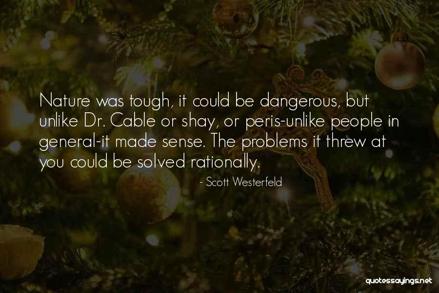 Tough Problems Quotes By Scott Westerfeld Tough Problems Quotes By Scott Westerfeld