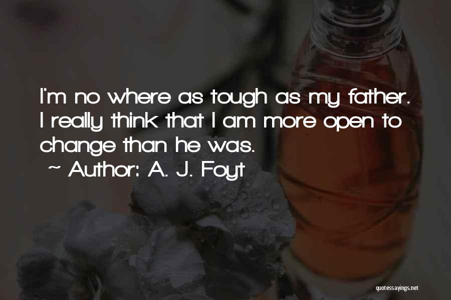 Tough Quotes By A. J. Foyt