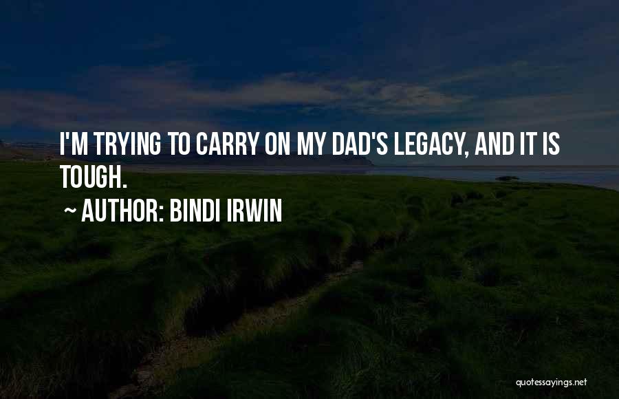 Tough Quotes By Bindi Irwin