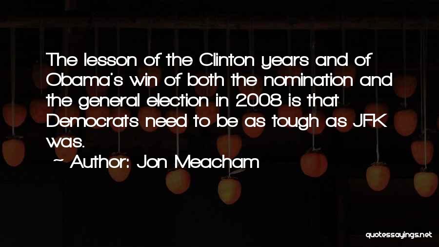 Tough Quotes By Jon Meacham