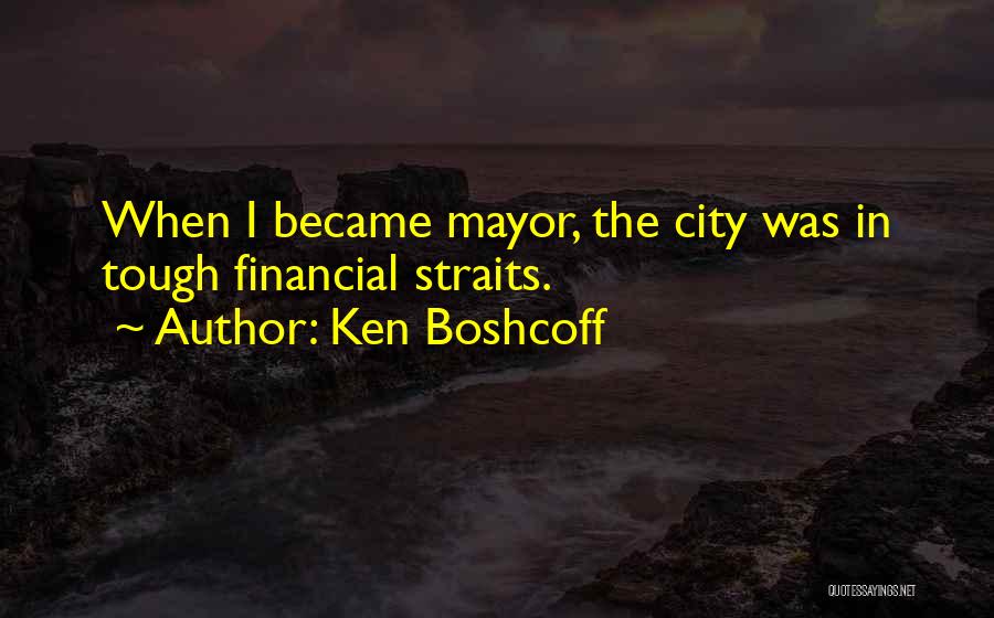 Tough Quotes By Ken Boshcoff