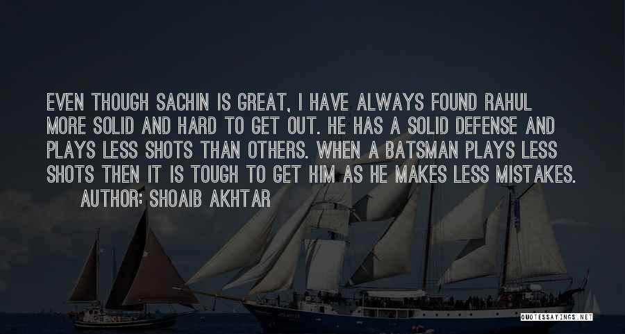 Tough Quotes By Shoaib Akhtar