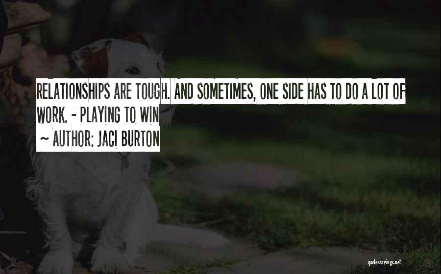 Tough Relationships Quotes By Jaci Burton