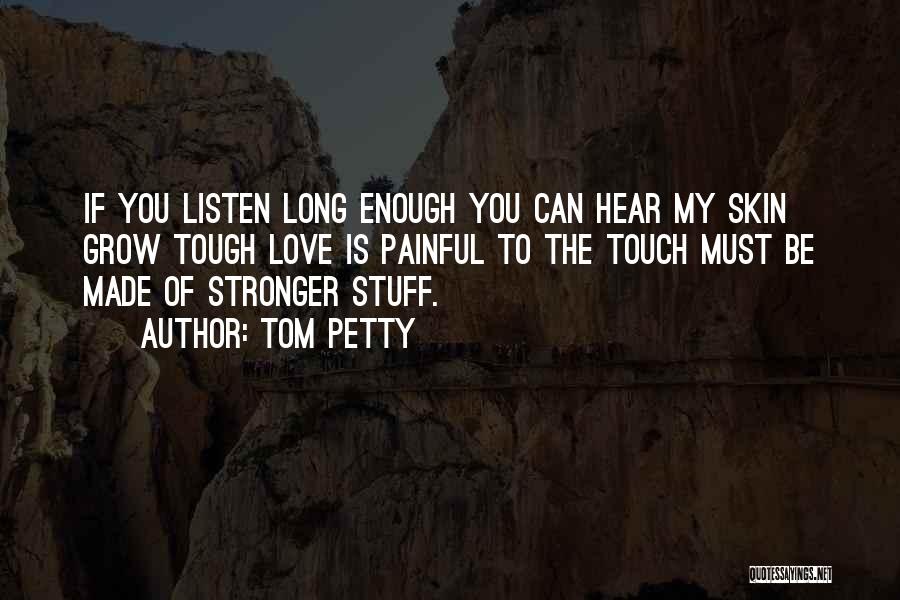 Tough Skin Quotes By Tom Petty