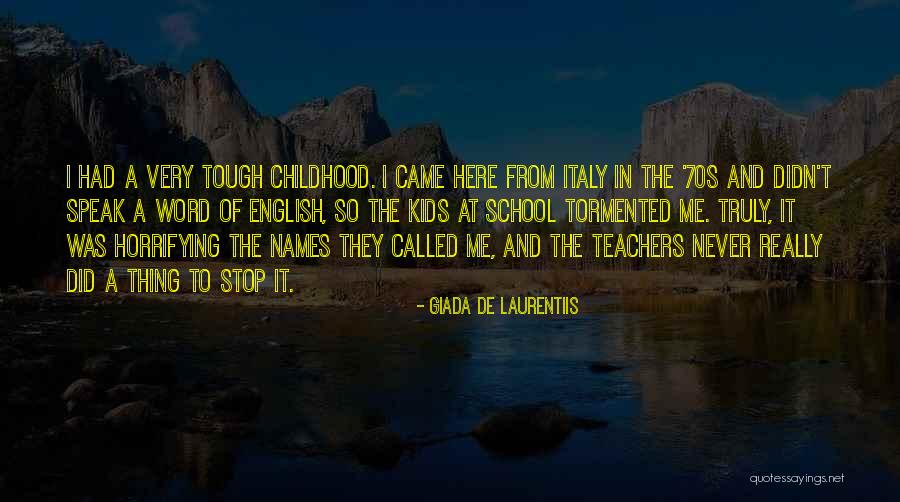 Tough Teachers Quotes By Giada De Laurentiis Tough Teachers Quotes By Giada De Laurentiis