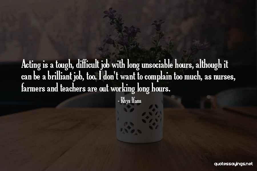Tough Teachers Quotes By Rhys Ifans Tough Teachers Quotes By Rhys Ifans