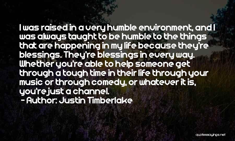 Tough Things In Life Quotes By Justin Timberlake