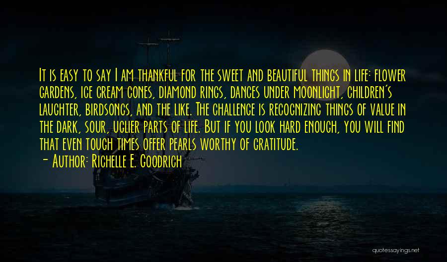 Tough Things In Life Quotes By Richelle E. Goodrich