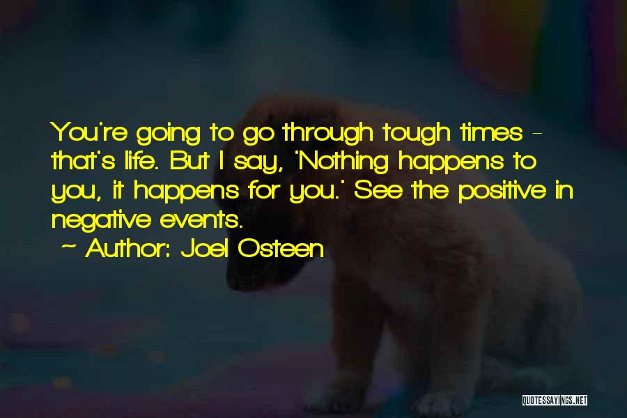 Tough Times In Life Quotes By Joel Osteen