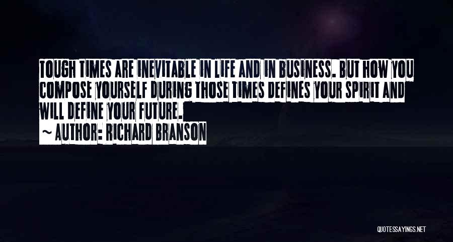 Tough Times In Life Quotes By Richard Branson