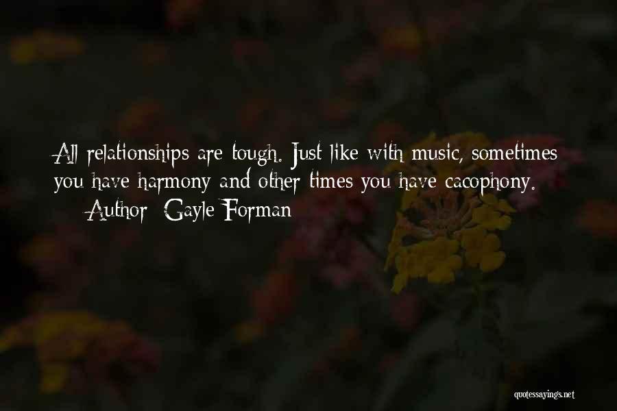 Tough Times In Relationships Quotes By Gayle Forman