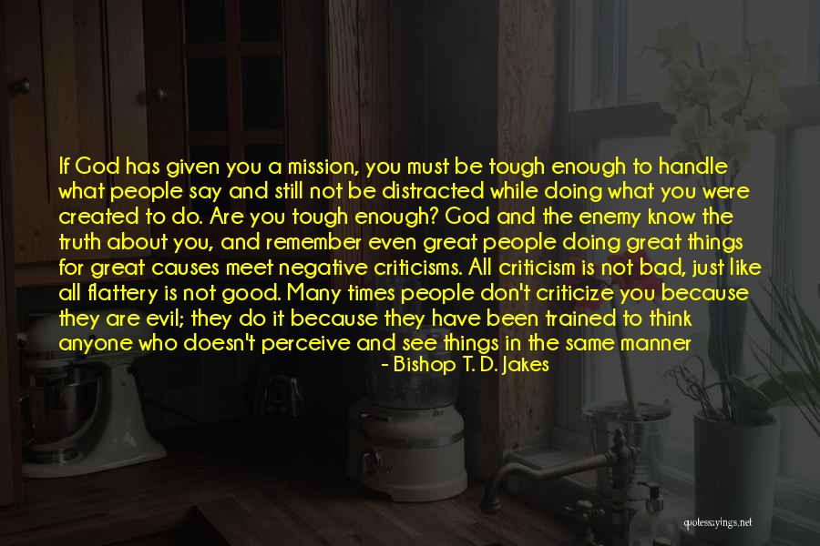 Tough To Handle Quotes By Bishop T. D. Jakes Tough To Handle Quotes By Bishop T. D. Jakes