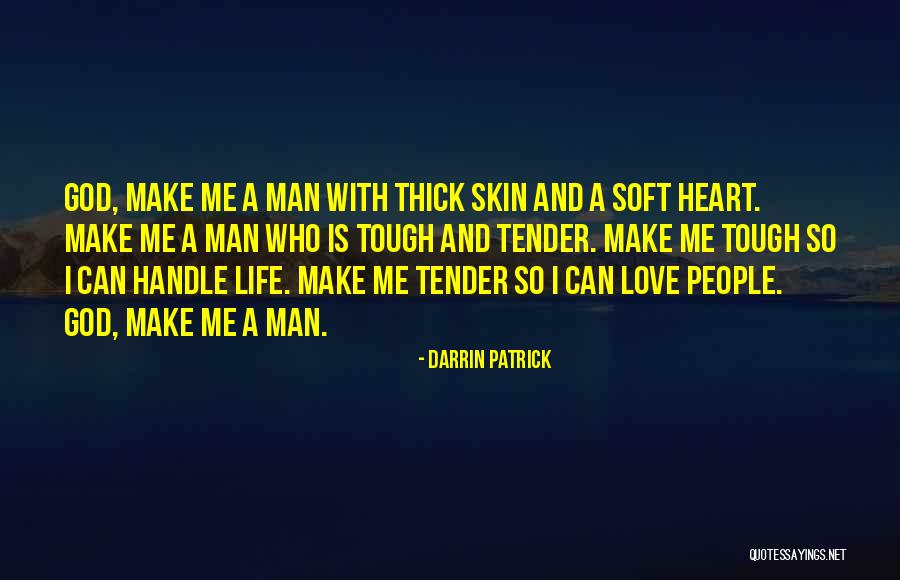 Tough To Handle Quotes By Darrin Patrick Tough To Handle Quotes By Darrin Patrick