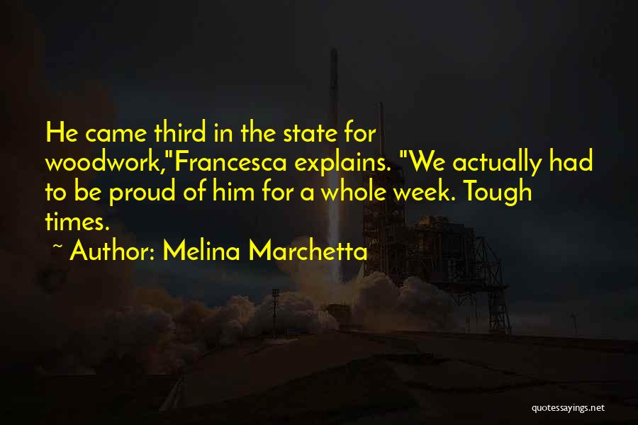 Tough Week Quotes By Melina Marchetta