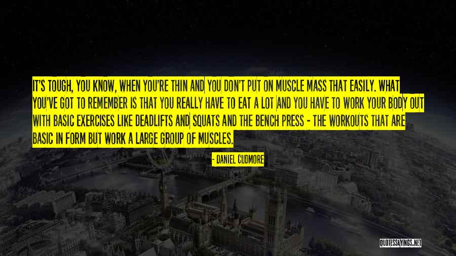 Tough Workouts Quotes By Daniel Cudmore