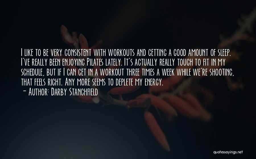 Tough Workouts Quotes By Darby Stanchfield