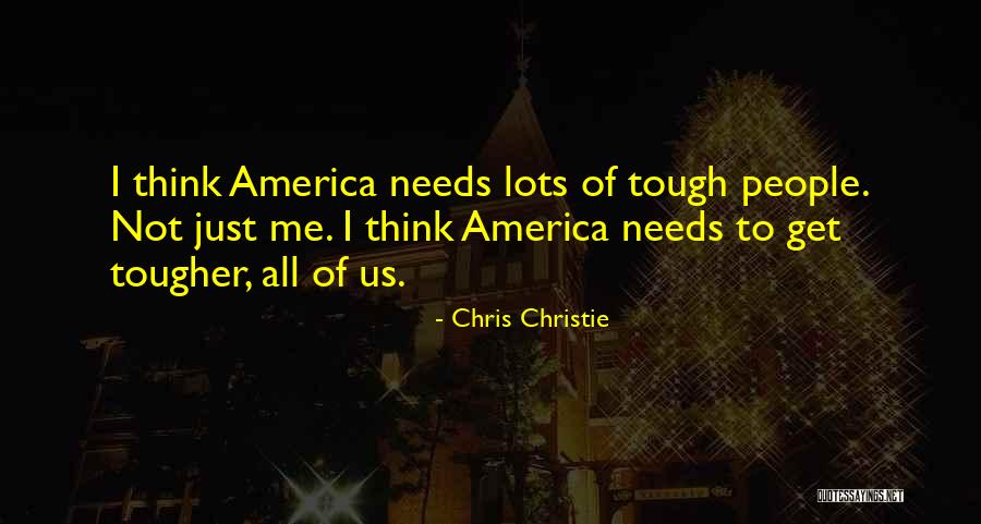 Tougher Quotes By Chris Christie Tougher Quotes By Chris Christie