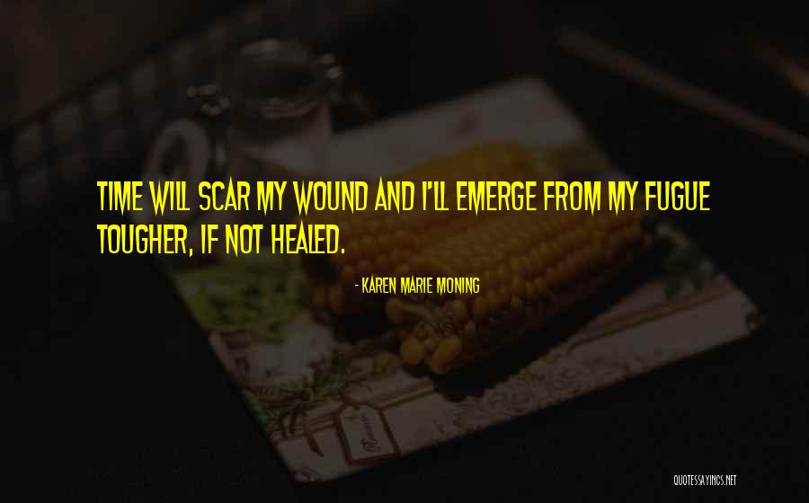Tougher Quotes By Karen Marie Moning Tougher Quotes By Karen Marie Moning