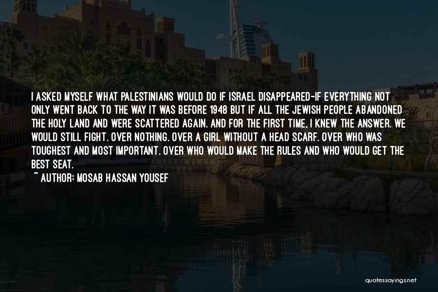 Toughest Girl Quotes By Mosab Hassan Yousef