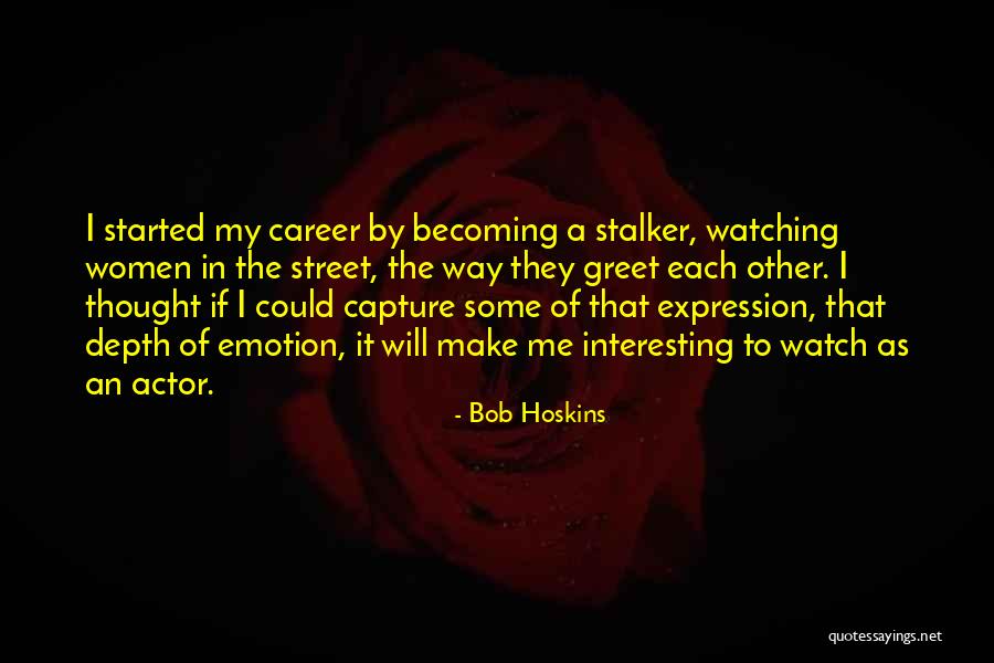 Toughest Phase Of Life Quotes By Bob Hoskins Toughest Phase Of Life Quotes By Bob Hoskins