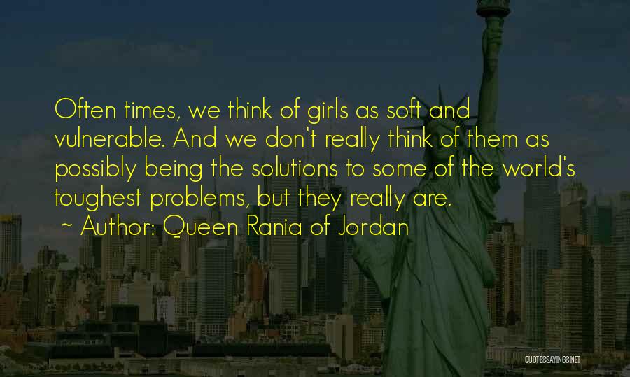 Toughest Times Quotes By Queen Rania Of Jordan