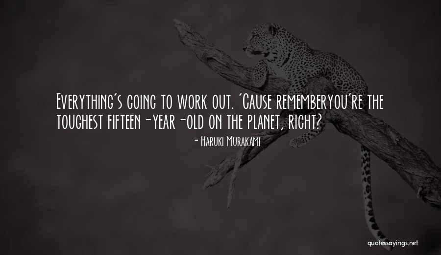 Toughest Year Quotes By Haruki Murakami Toughest Year Quotes By Haruki Murakami