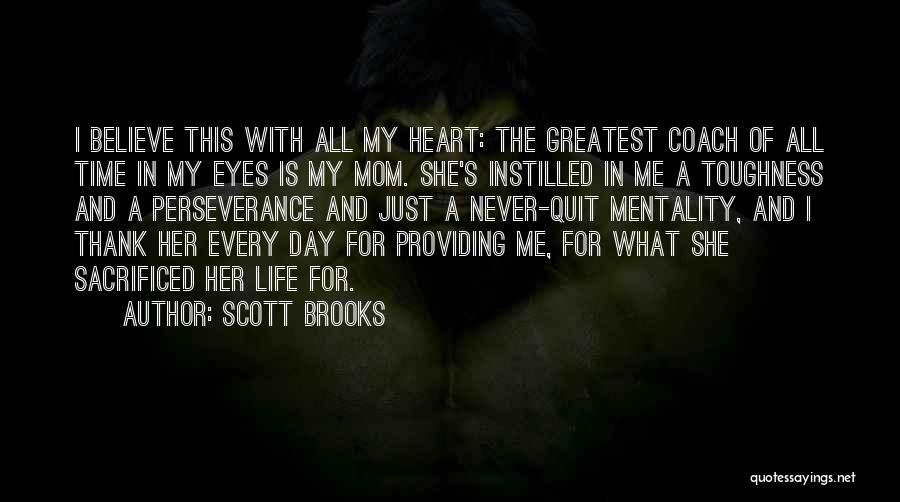 Toughness Of Life Quotes By Scott Brooks