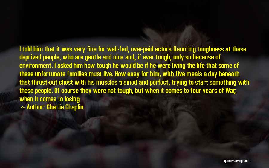 Toughness Quotes By Charlie Chaplin Toughness Quotes By Charlie Chaplin