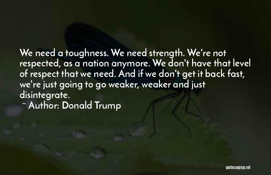 Toughness Quotes By Donald Trump