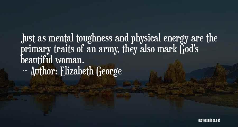 Toughness Quotes By Elizabeth George