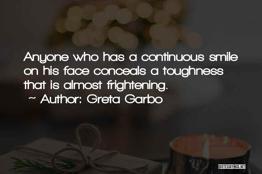 Toughness Quotes By Greta Garbo