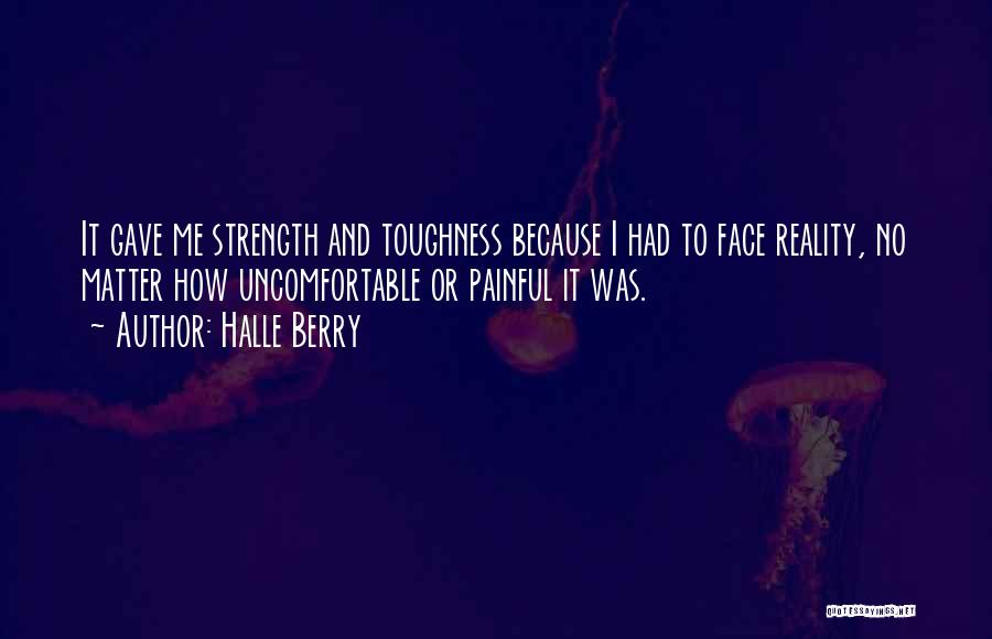 Toughness Quotes By Halle Berry