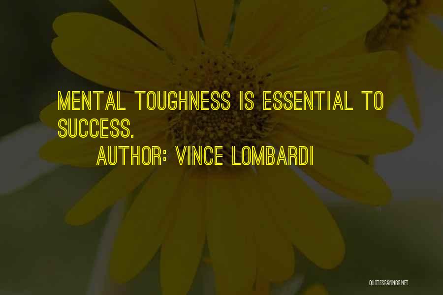 Toughness Quotes By Vince Lombardi