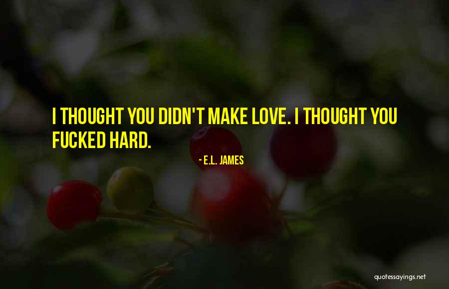 Touilla Quotes By E.L. James Touilla Quotes By E.L. James
