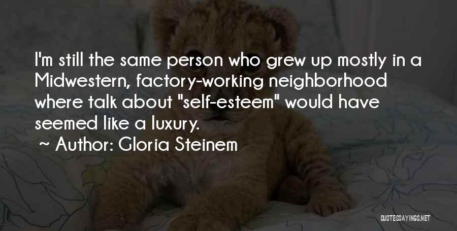 Toujour Quotes By Gloria Steinem