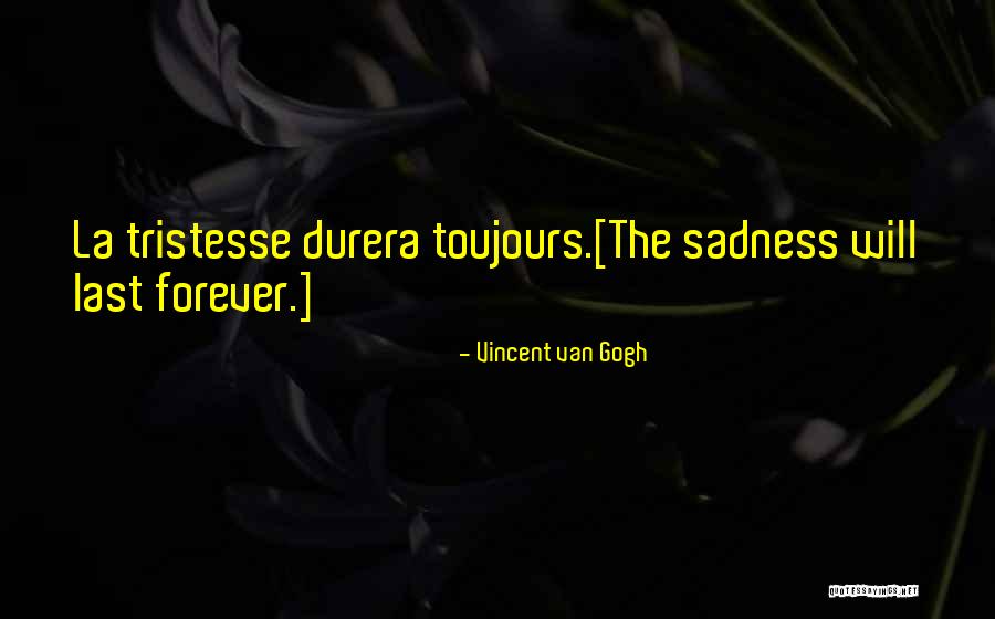 Toujours Plus Quotes By Vincent Van Gogh Toujours Plus Quotes By Vincent Van Gogh
