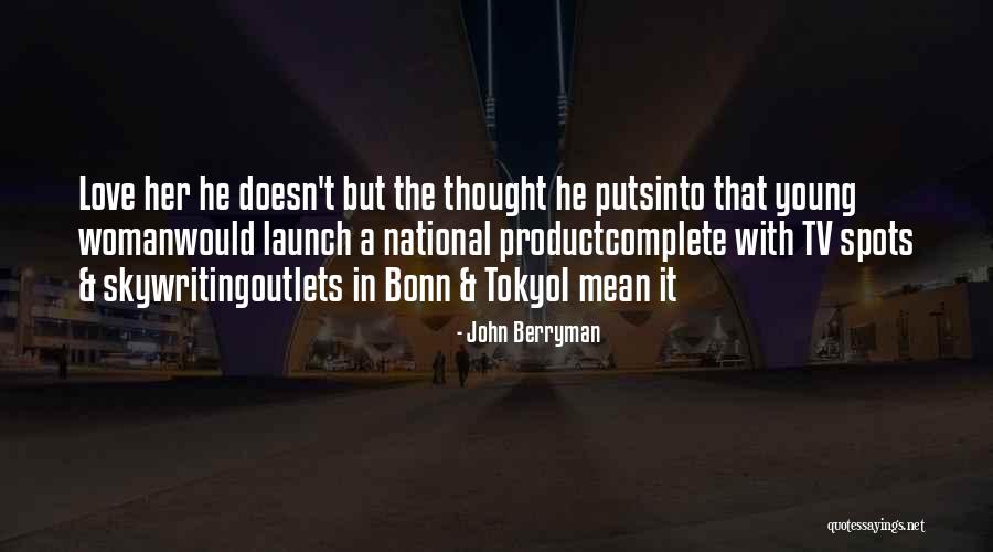 Toulmin Essay Quotes By John Berryman Toulmin Essay Quotes By John Berryman